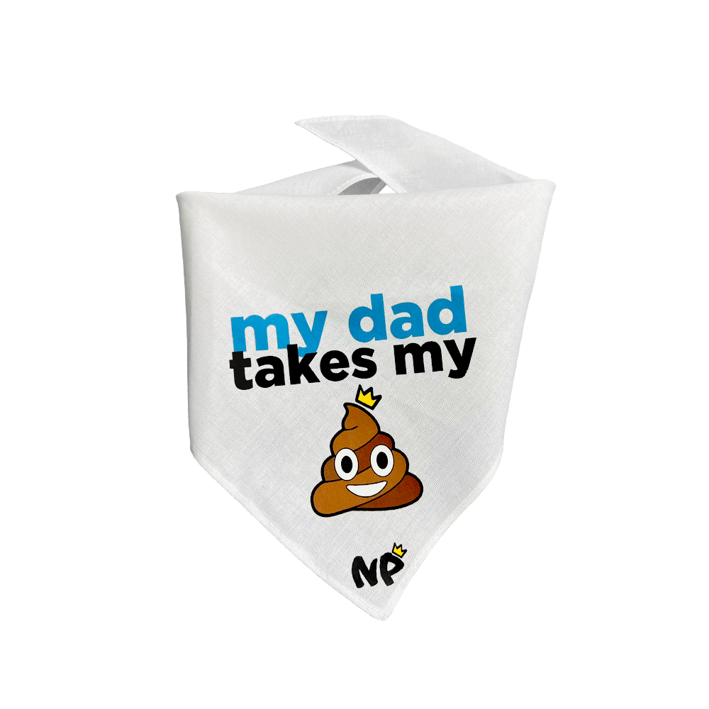 My Dad Takes My Poop Bandana