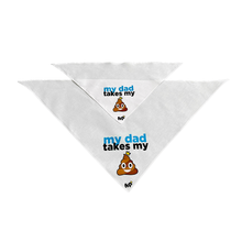 Load image into Gallery viewer, My Dad Takes My Poop Bandana
